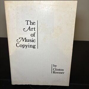 The Art of Music Copying by Clinton Roemer 1973 (Good)
